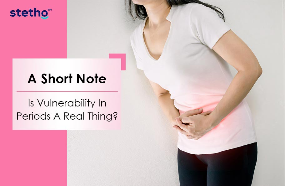 Is Vulnerability In Periods A Real Thing